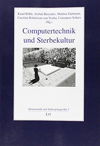 Computertechnik und Sterbekultur