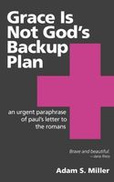 Grace Is Not God's Backup Plan