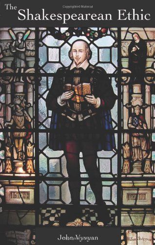 The Shakespearean Ethic