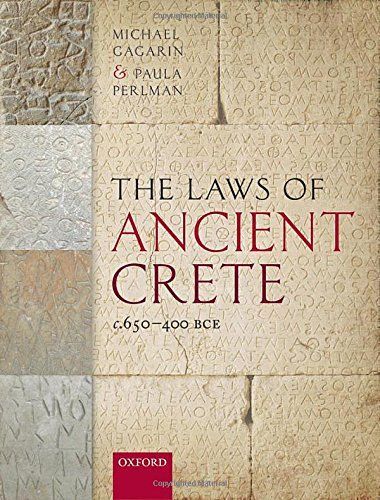 The Laws of Ancient Crete, C.650-400 Bce