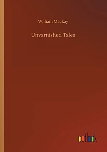 Unvarnished Tales