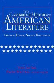 The Cambridge History of American Literature: Volume 6, Prose Writing, 1910-1950