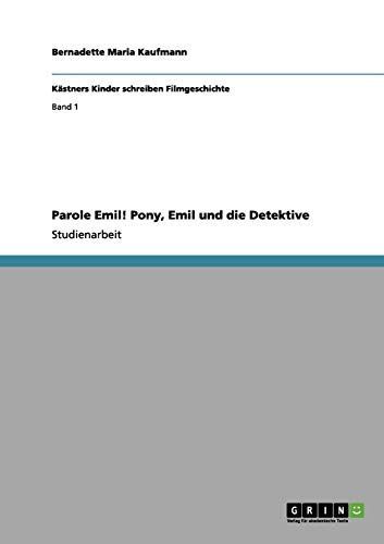 Parole Emil! Pony, Emil und die Detektive