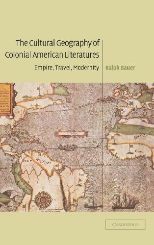 The Cultural Geography of Colonial American Literatures