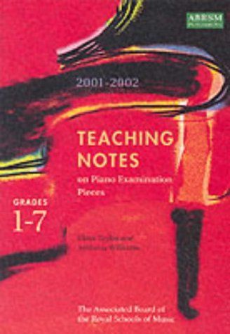 Teaching Notes on Piano Examination Pieces 2001-2002