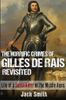 The Horrific Crimes of Gilles de Rais Revisited