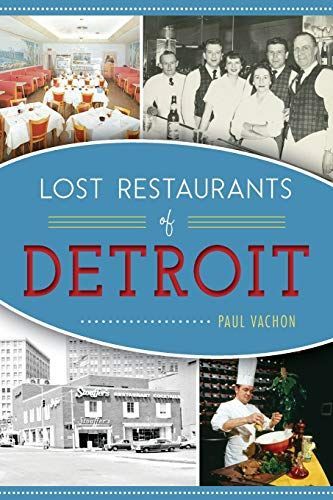 Lost Restaurants of Detroit