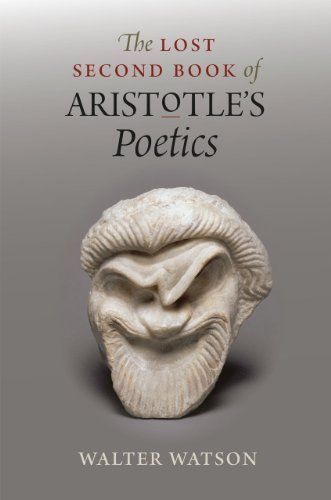 The Lost Second Book of Aristotle's "Poetics"