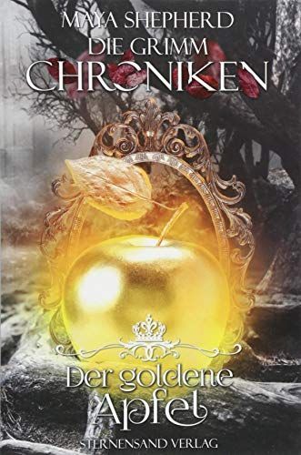 Die Grimm-Chroniken 05. Der goldene Apfel