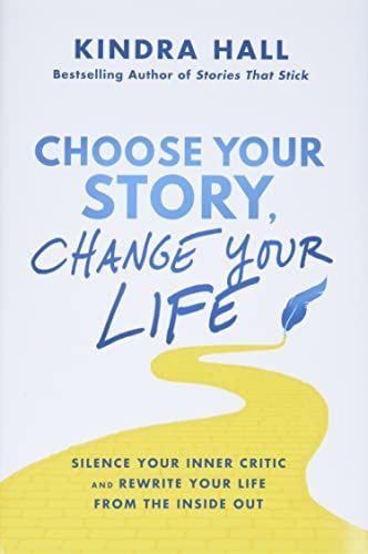 Choose Your Story, Change Your Life