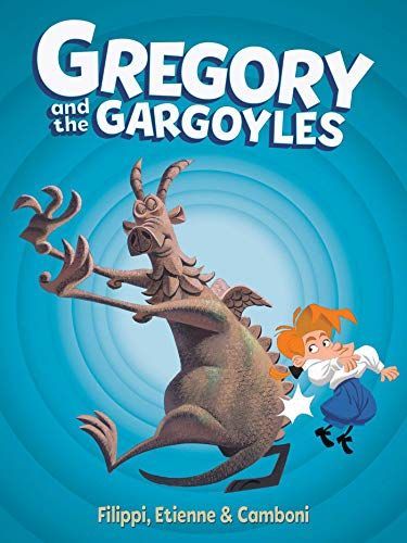 Gregory and the Gargoyles Vol.1