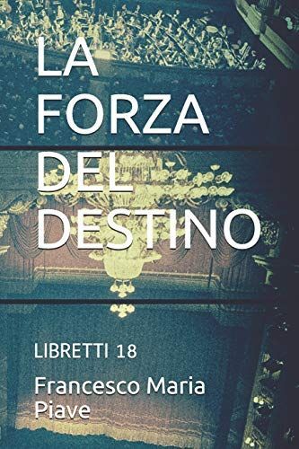 La Forza del Destino: Libretti 18