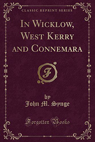 In Wicklow, West Kerry and Connemara (Classic Reprint)