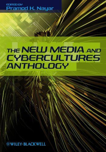 The New Media and Cybercultures Anthology