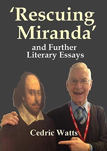 ÔRescuing MirandaÕ And Further Literary Essays