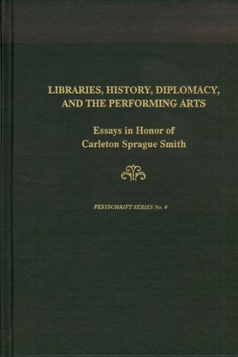 Libraries, History, Diplomacy, and the Performing Arts