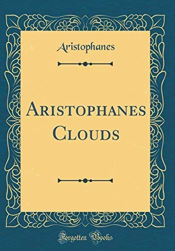 Aristophanes Clouds (Classic Reprint)