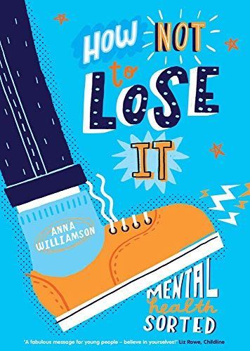 How Not to Lose It: Be the Boss of Your Mental Health