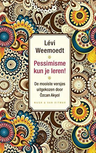 Pessimisme kun je leren. De mooiste gedichtjes, samengesteld door Özcan Akyol