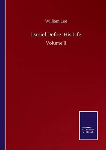 Daniel Defoe: His Life