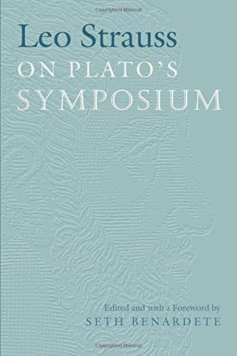 Leo Strauss On Plato's Symposium