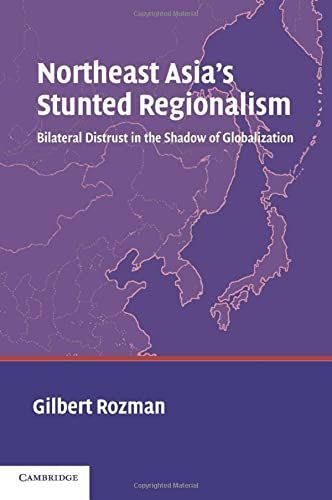 Northeast Asia's Stunted Regionalism