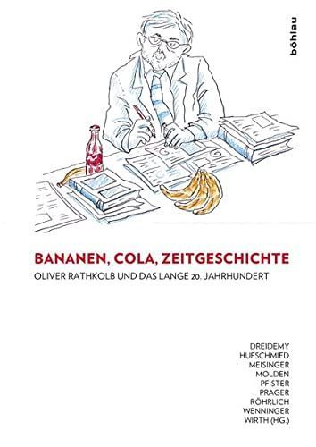 Bananen, Cola, Zeitgeschichte: Oliver Rathkolb und das lange 20. Jahrhundert