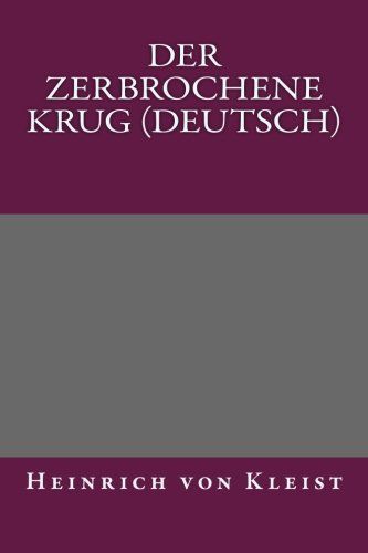 Der Zerbrochene Krug (Deutsch)