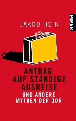 Antrag auf ständige Ausreise und andere Mythen der DDR