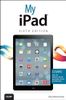 My iPad (covers iOS 7 on iPad Air, iPad 3rd/4th generation, iPad2, and iPad mini)