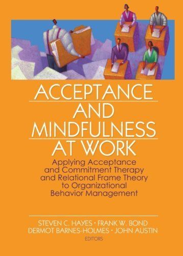 Acceptance and Mindfulness at Work