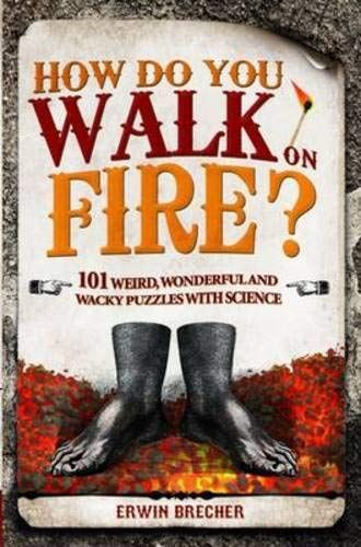 How Do You Walk on Fire?