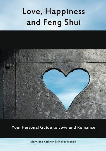 Love, Happiness And Feng Shui