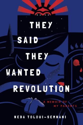 They Said They Wanted Revolution