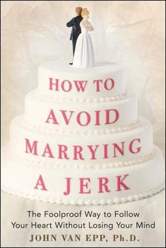How to Avoid Marrying a Jerk