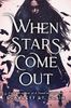 When Stars Come Out