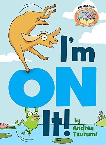I'm on It! (Elephant & Piggie Like Reading!)