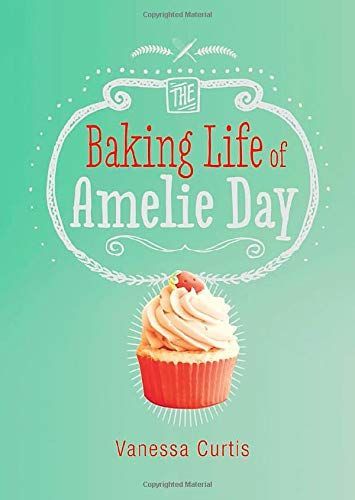The Baking Life of Amelie Day