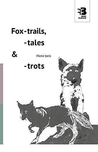 Fox-trails, -tales & -trots