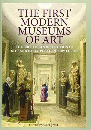 The First Modern Museums of Art