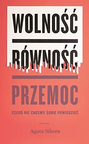 Wolność, równość, przemoc