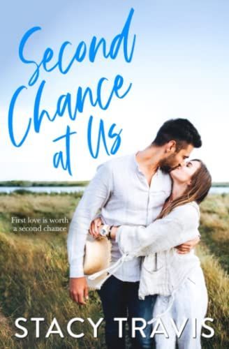 Second Chance at Us: A Friends-to- Lovers, Second Chance Romance