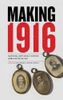 Making 1916