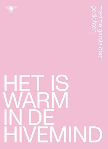 Het is warm in de hivemind. Gedichten