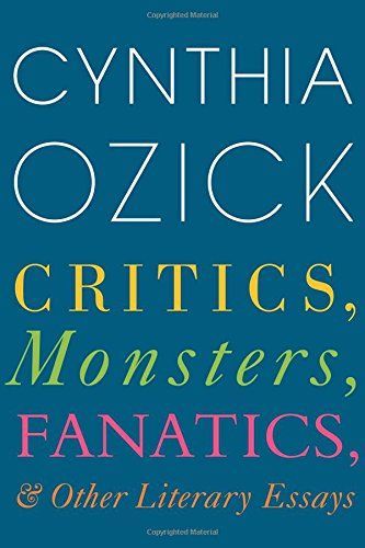 Critics, Monsters, Fanatics, and Other Literary Essays