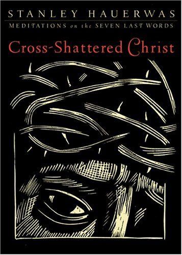 Cross-Shattered Christ