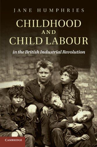 Childhood and Child Labour in the British Industrial Revolution