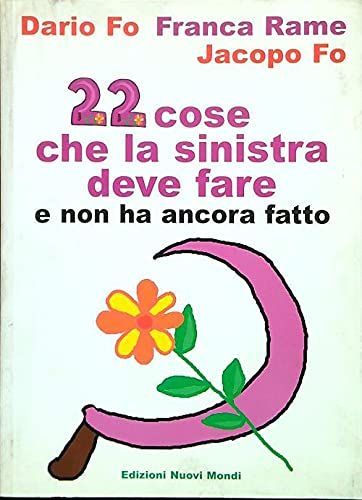 22 cose che la sinistra deve fare e non ha ancora fatto