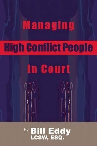 Managing High Conflict People in Court