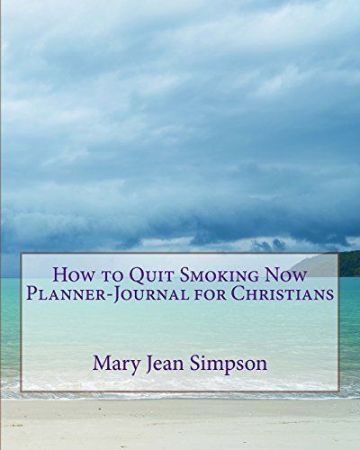 How to Quit Smoking Now Planner-Journal for Christians